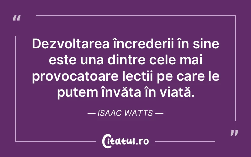 Citat Isaac Watts - citate viata