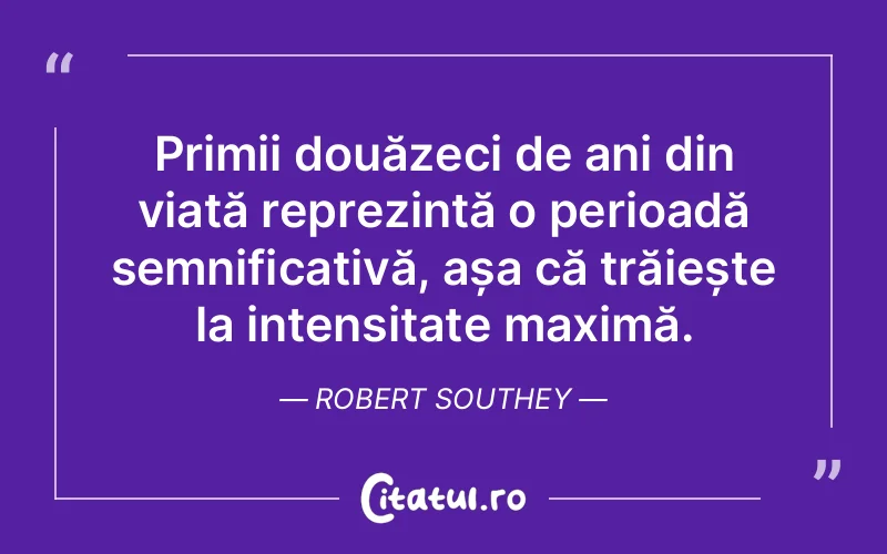Citat Robert Southey - citate viata