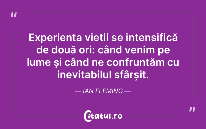 Citat Ian Fleming - citate viata