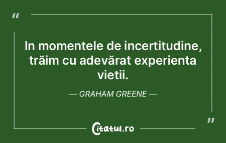Am trăit întreaga mea existență în ...