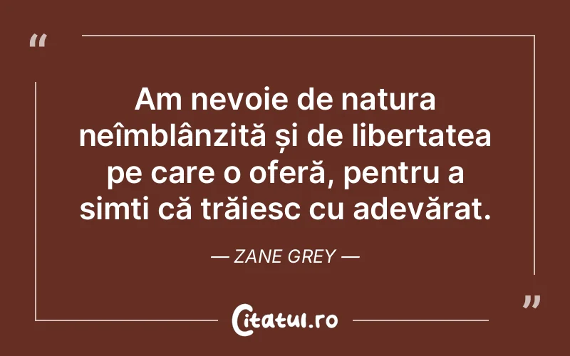 Citat Zane Grey - citate viata