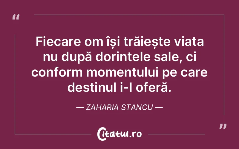 Citat Zaharia Stancu - citate viata