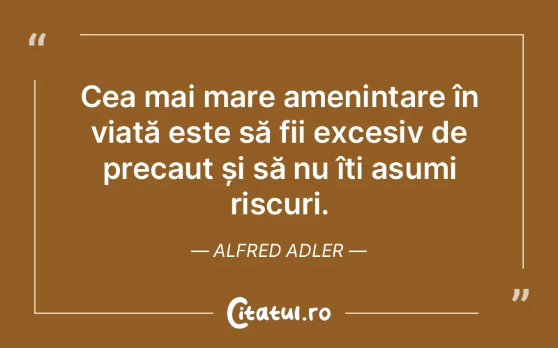 Citat Alfred Adler - citate viata