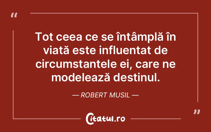 Citat Robert Musil - citate viata