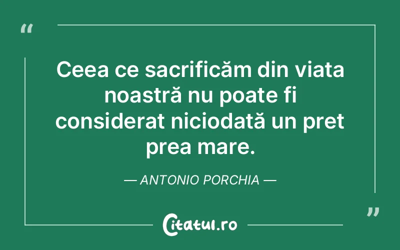 Citat Antonio Porchia - citate viata