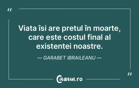 Esența existenței constă în calitate...