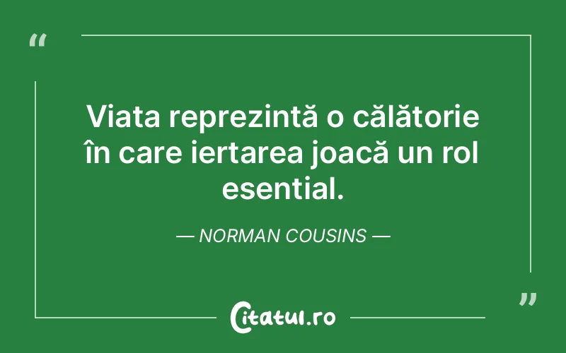 Citat Norman Cousins - citate viata