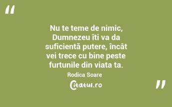 Nu te teme de nimic, Dumnezeu îți va da suficientă putere, încât vei trece cu bine peste furtunile din viața ta. Rodica Soare ☀️...