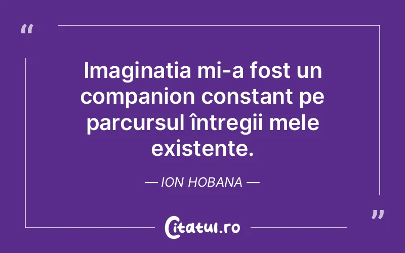 Citat Ion Hobana - citate viata