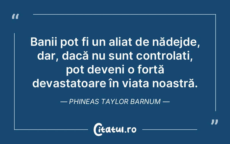 Citat Phineas Taylor Barnum - citate viata
