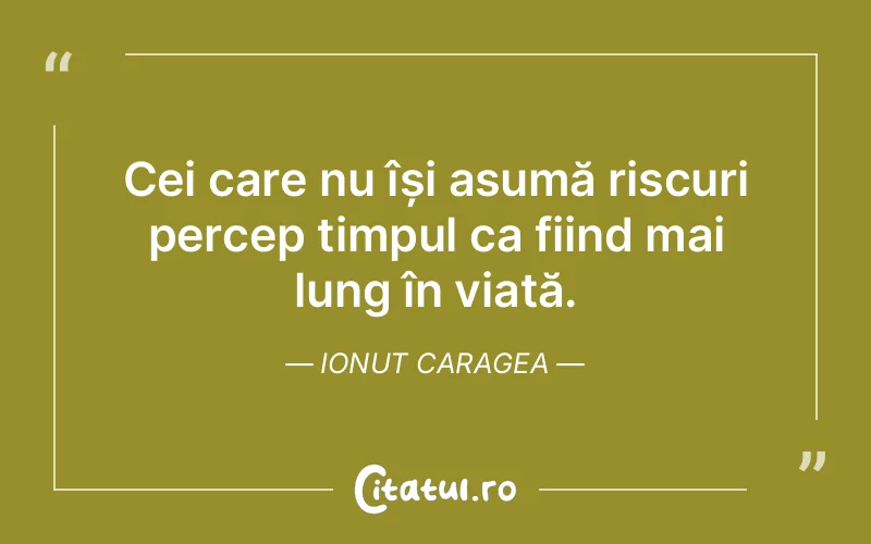 Citat Ionut Caragea - citate viata