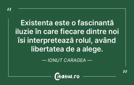 Existența noastră nu beneficiază de o... Existența noastră nu beneficiază de o...