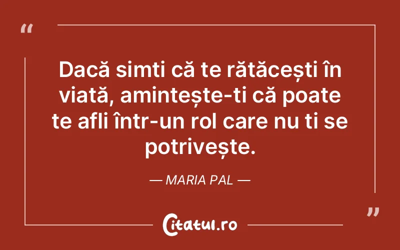 Citat Maria Pal - citate viata