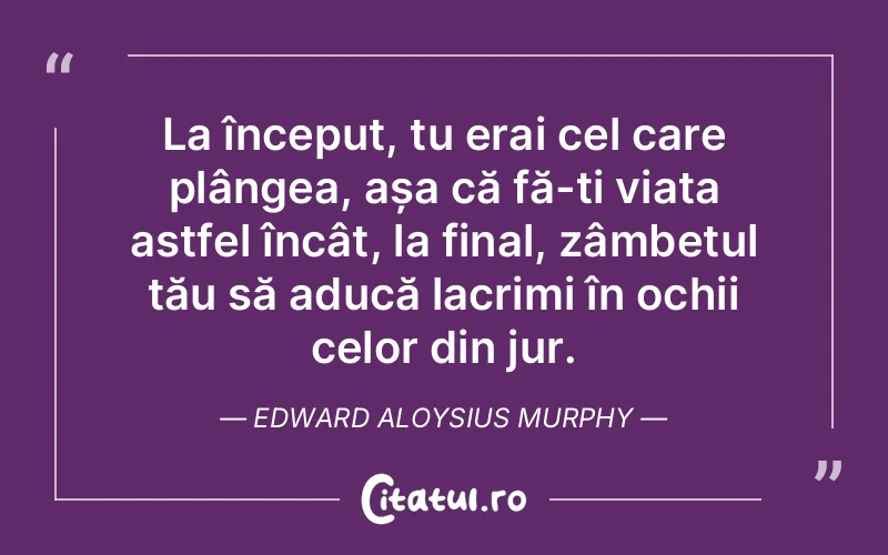 Citat Edward Aloysius Murphy - citate viata