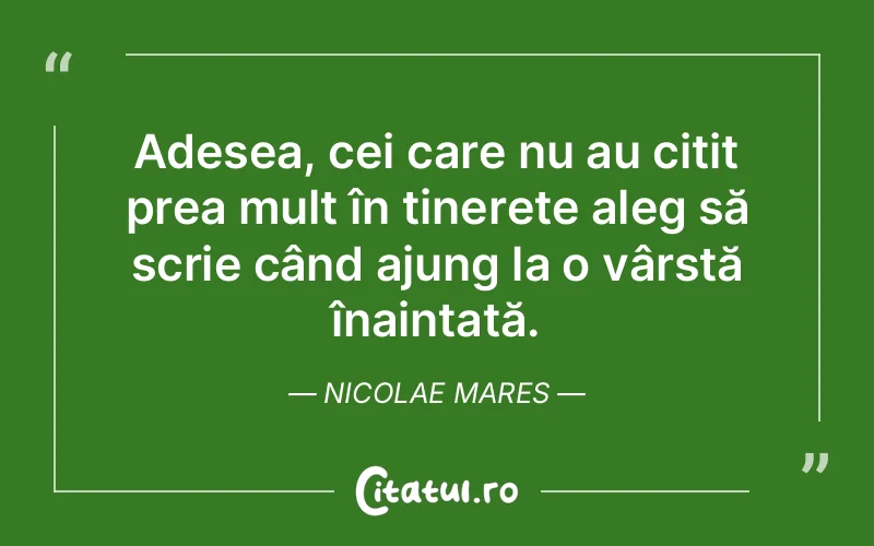 Citat Nicolae Mares - citate viata