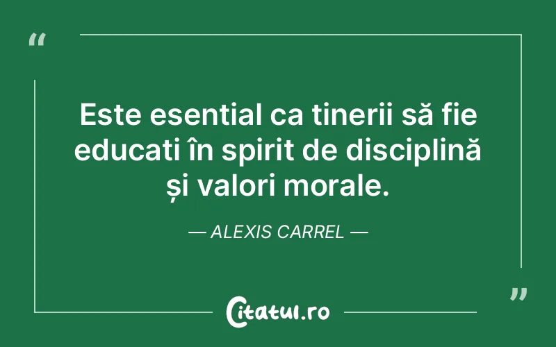 Citat Alexis Carrel - citate viata