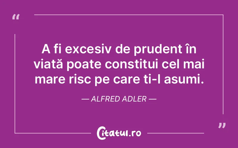 Citat Alfred Adler - citate viata