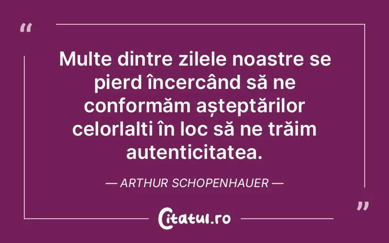 Citat Arthur Schopenhauer - citate viata