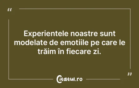 Amintirile ne îmbogățesc existența, ...
