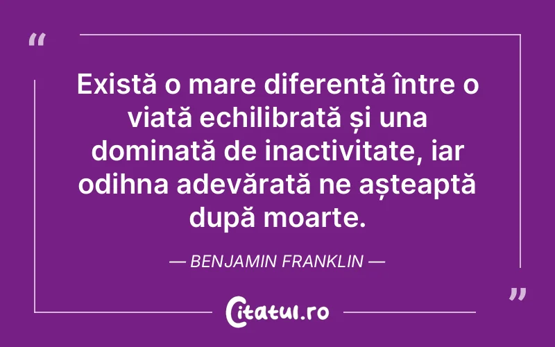 Citat Benjamin Franklin - citate viata
