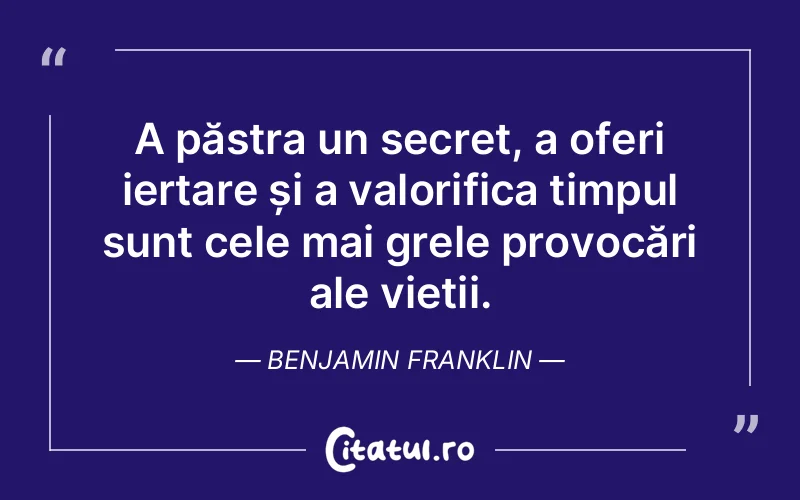 Citat Benjamin Franklin - citate viata