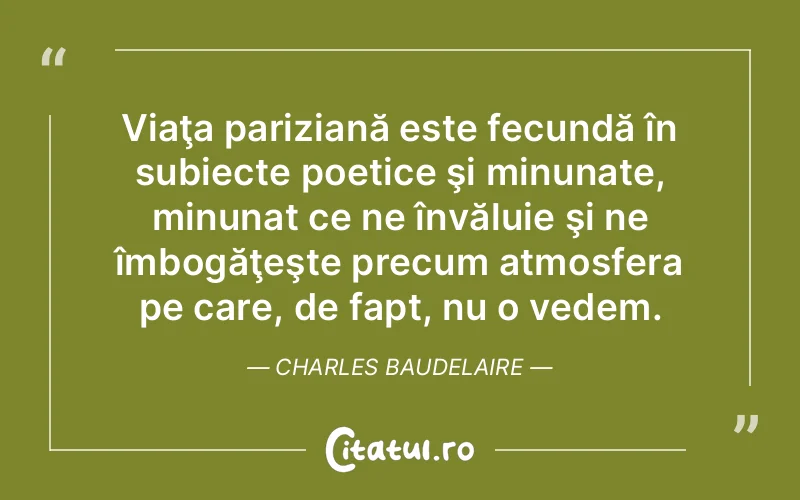 Citat Charles Baudelaire - citate viata