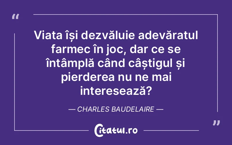 Citat Charles Baudelaire - citate viata