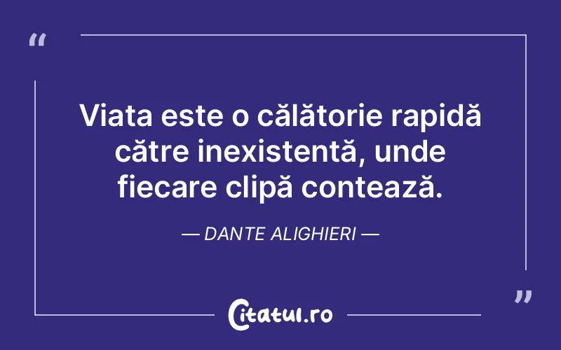 Citat Dante Alighieri - citate viata