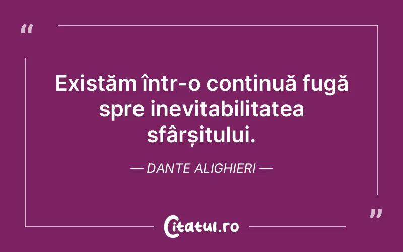 Citat Dante Alighieri - citate viata