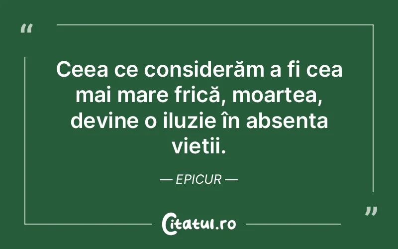 Citat Epicur - citate viata