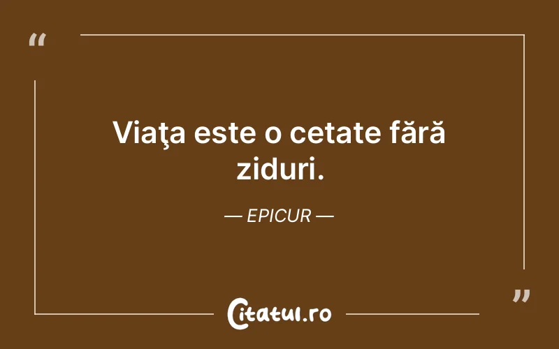 Citat Epicur - citate viata