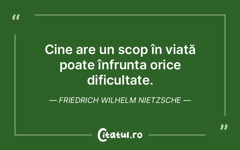 Citat Friedrich Wilhelm Nietzsche - citate viata