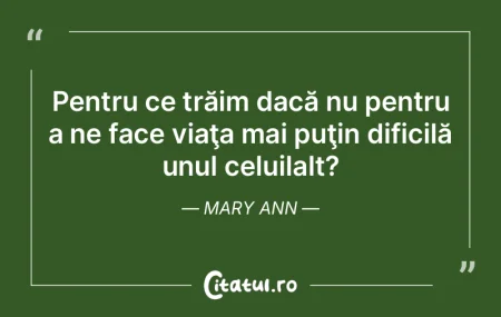 Existăm pentru a ne sprijini reciproc È... Existăm pentru a ne sprijini reciproc È...