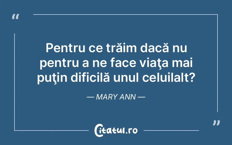 Citat Mary Ann - citate viata