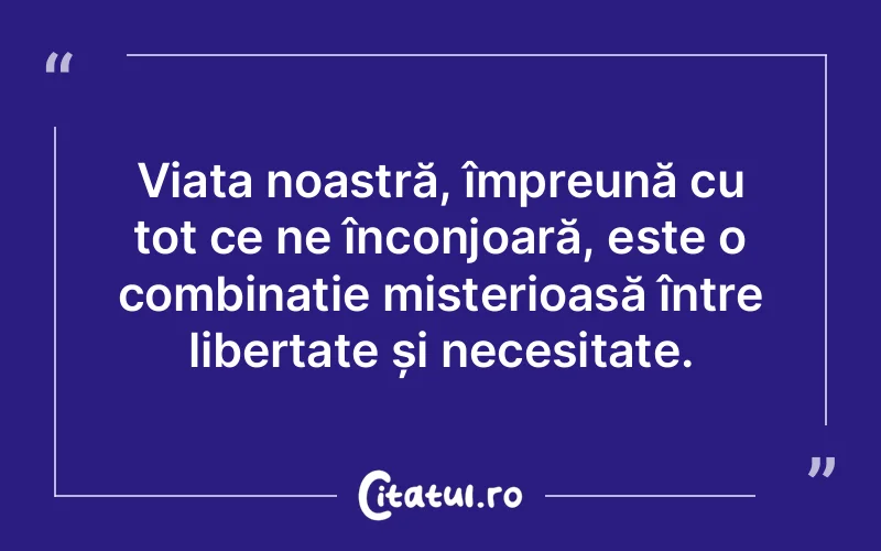 Citat Autor necunoscut - citate viata