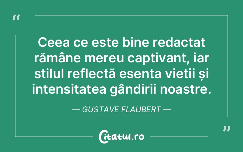 Citat Gustave Flaubert - citate viata