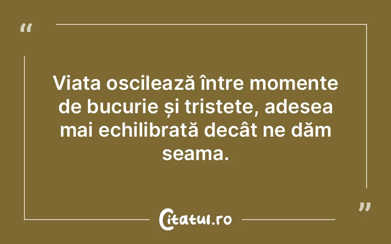 Citat Autor necunoscut - citate viata