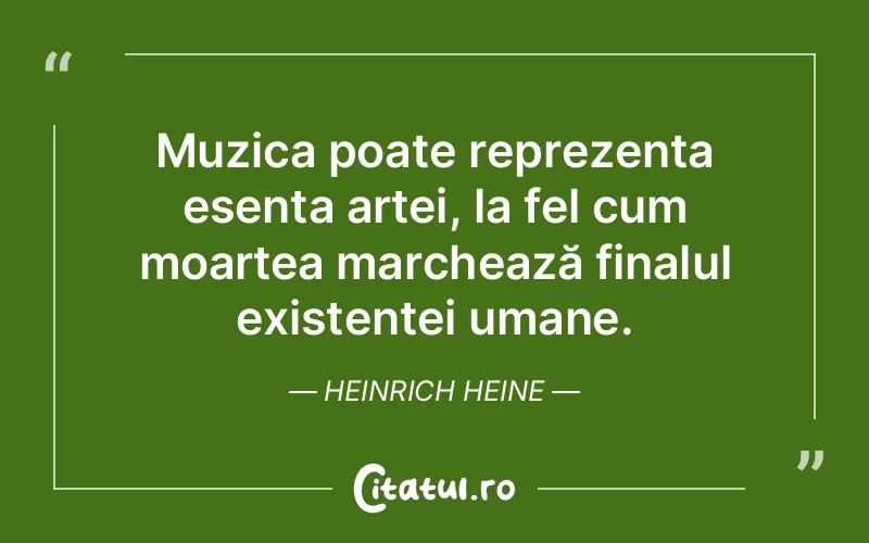 Citat Heinrich Heine - citate viata