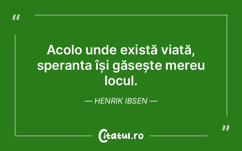 Citat Henrik Ibsen - citate viata