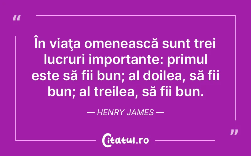 Citat Henry James - citate viata