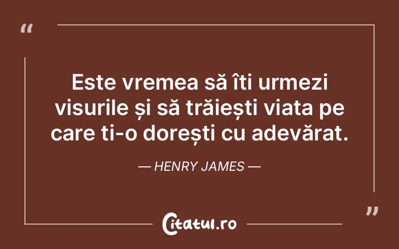 Citat Henry James - citate viata