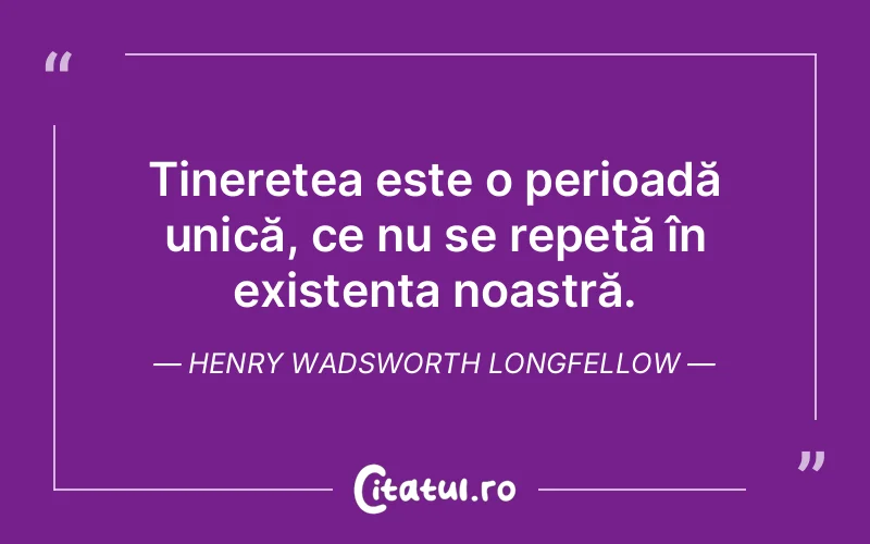 Citat Henry Wadsworth Longfellow - citate viata
