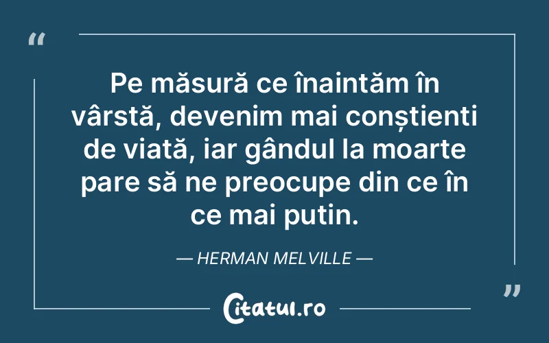 Citat Herman Melville - citate viata