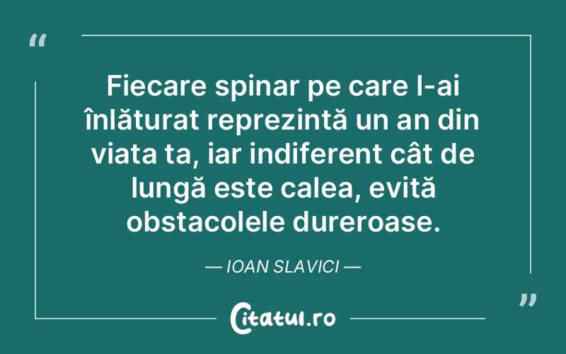 Citat Ioan Slavici - citate viata
