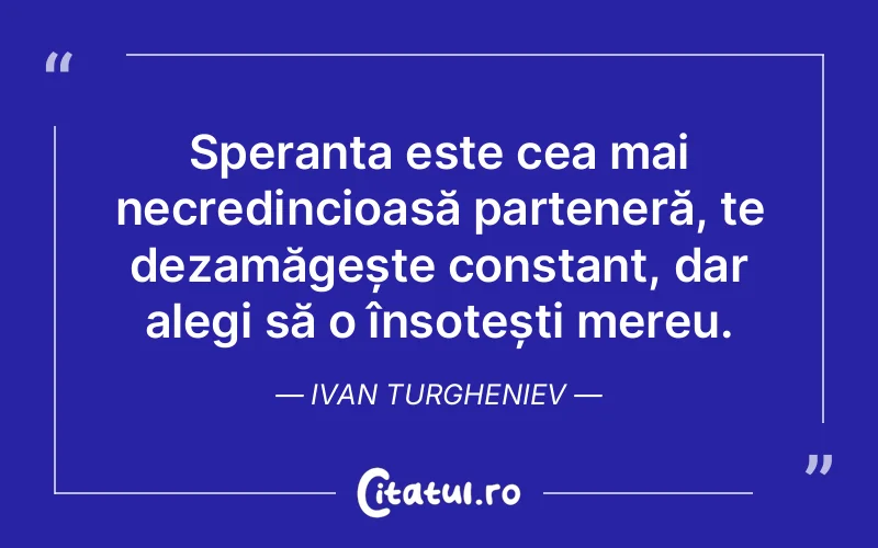 Citat Ivan Turgheniev - citate viata