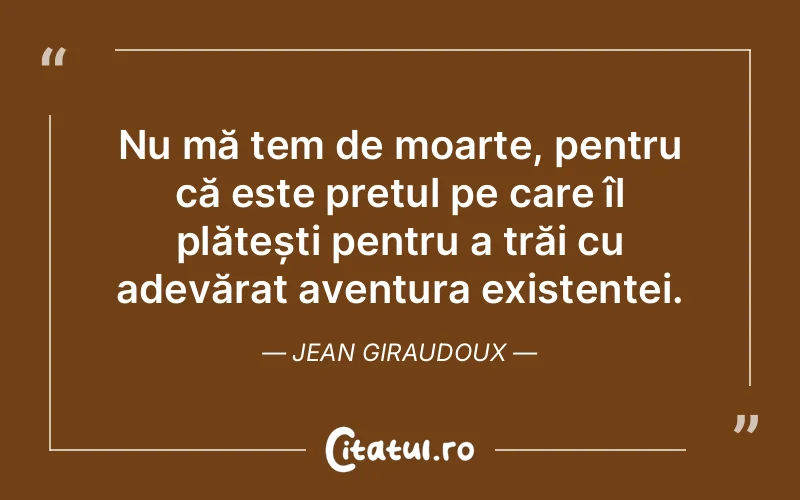 Citat Jean Giraudoux - citate viata