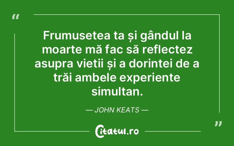 Citat John Keats - citate viata