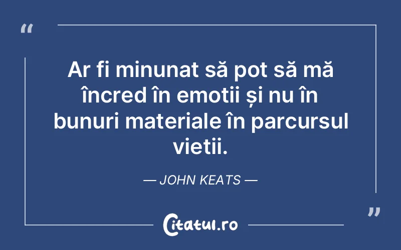 Citat John Keats - citate viata