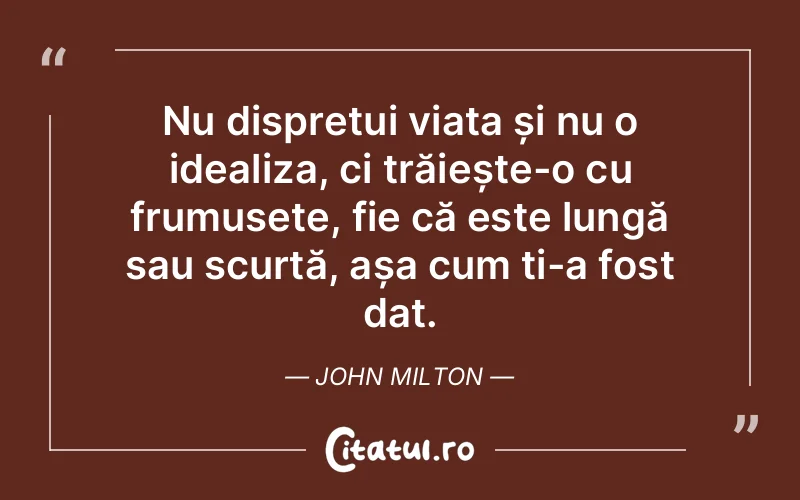 Citat John Milton - citate viata