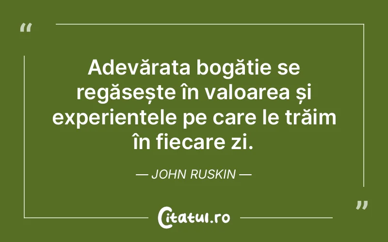 Citat John Ruskin - citate viata